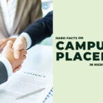 HARD FACTS ON CAMPUS PLACEMENTS IN HIGHER EDUCATION INSTITUTES